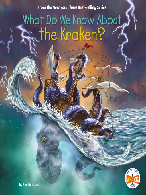 Title details for What Do We Know About the Kraken? by Ben Hubbard - Available